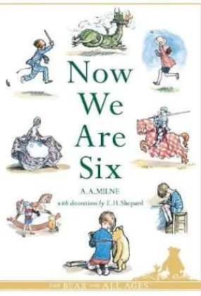 A A Milne: NOW WE ARE SIX Z44 [2013] paperback